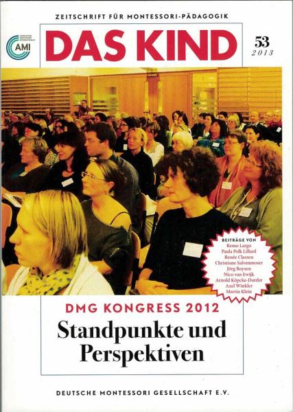 Das Kind 53/2013. DMG Kongress 2012. Standpunkte und Perspektiven